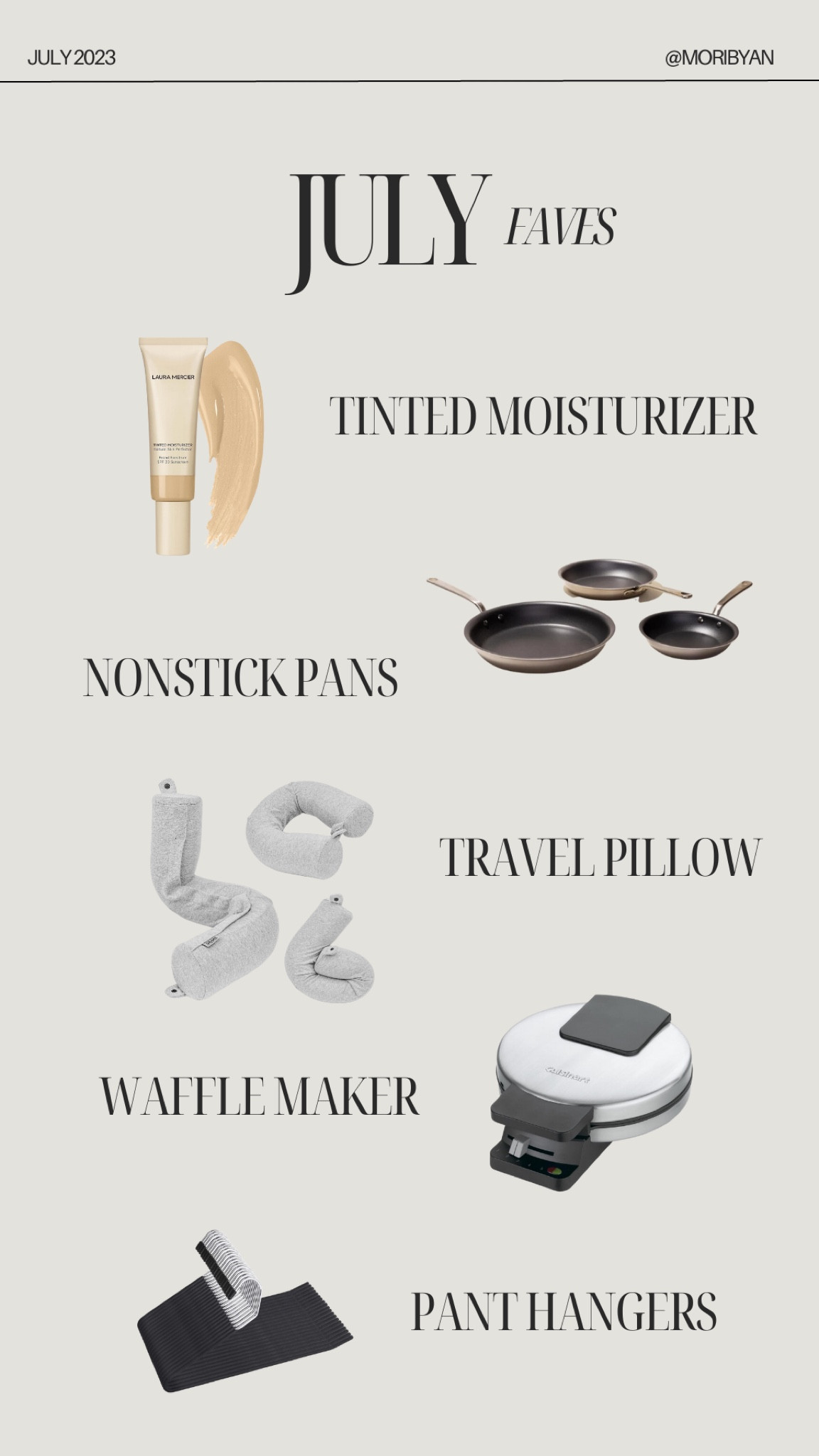 My fave items from the month of July ☀️
- tinted moisturizer is my fave lightweight makeup product with spf perfect for the summer 
- been using the made in non stick pans for one month now and they’re incredible
- July was a lot of traveling for me and this travel pillow was the best I ever tried
- I have two recipes coming up with this waffle maker and it’s super affordable yet gets the job done
- I always struggled with organizing my pants until I got these hangers. 

#LTKFind #LTKhome #LTKSeasonal