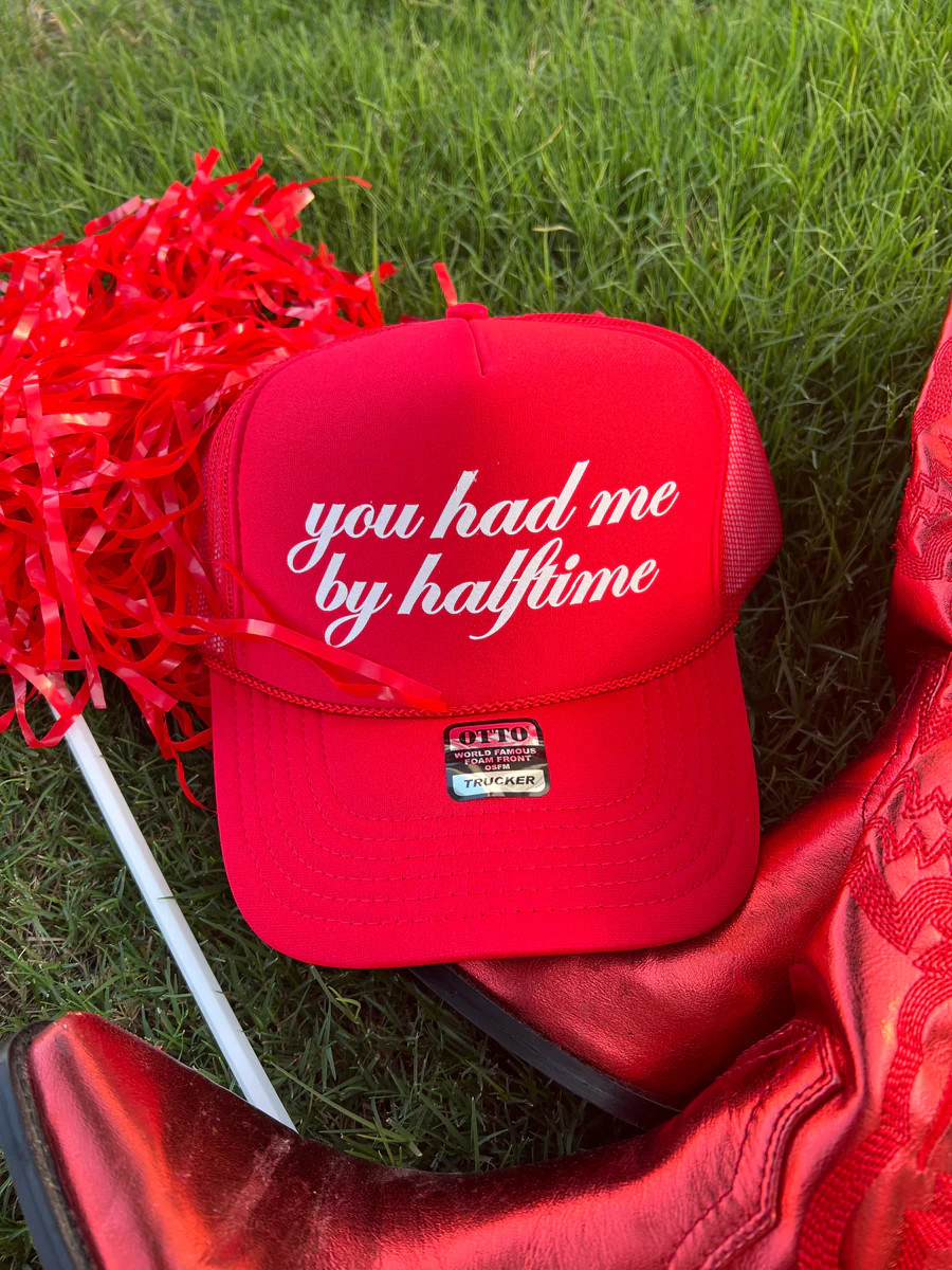 You had me by Halftime Trucker Hat | KenzKustomz