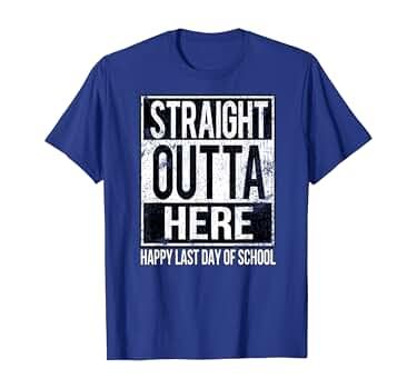 Happy Last Day Of School Teacher T-shirt-Straight Outta Here | Amazon (US)