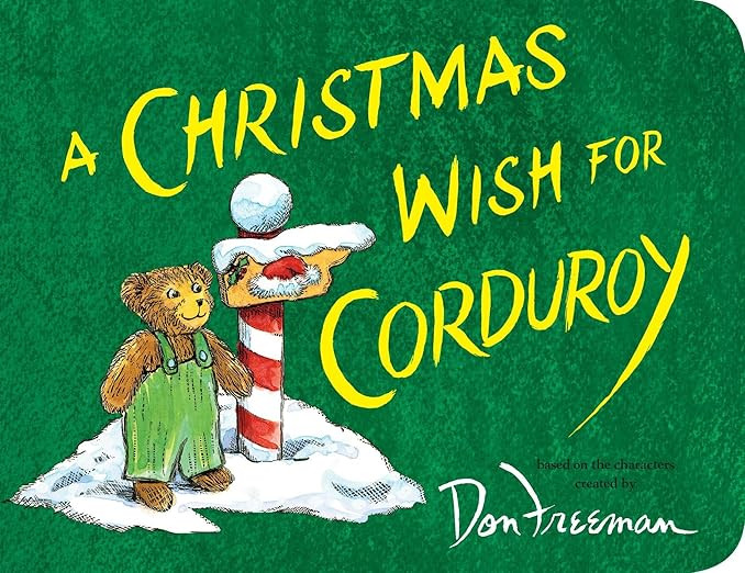 A Christmas Wish for Corduroy     Board book – Illustrated, October 17, 2017 | Amazon (US)