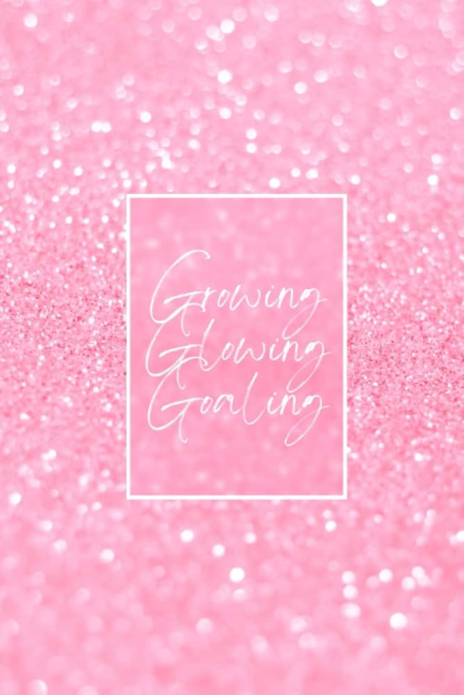 Growing, Glowing, Goaling |Girl Boss Notebook| | Amazon (US)