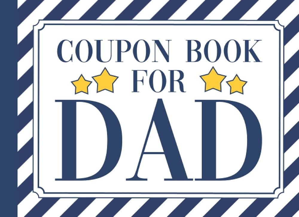 Coupon Book for Dad: Blank Coupon Book for Dad from Daughter, Son, Adults, Wife and Kids | 35 Cou... | Amazon (US)