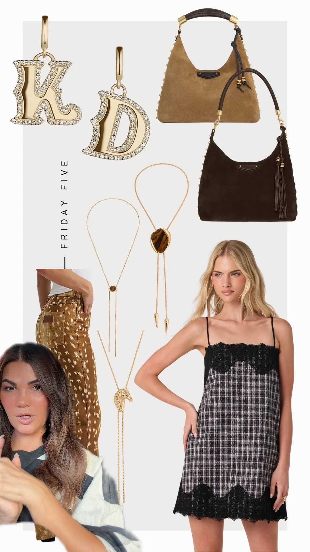 Friday Five: 10-2-26
1. Wrangler Fawn Print Jeans
2. Ettika Bolo Necklaces
3. Gorjana Initial Charms
4. Rebecca Minkoff Nolita Bag
5. ASTR plaid dress

#LTKootd