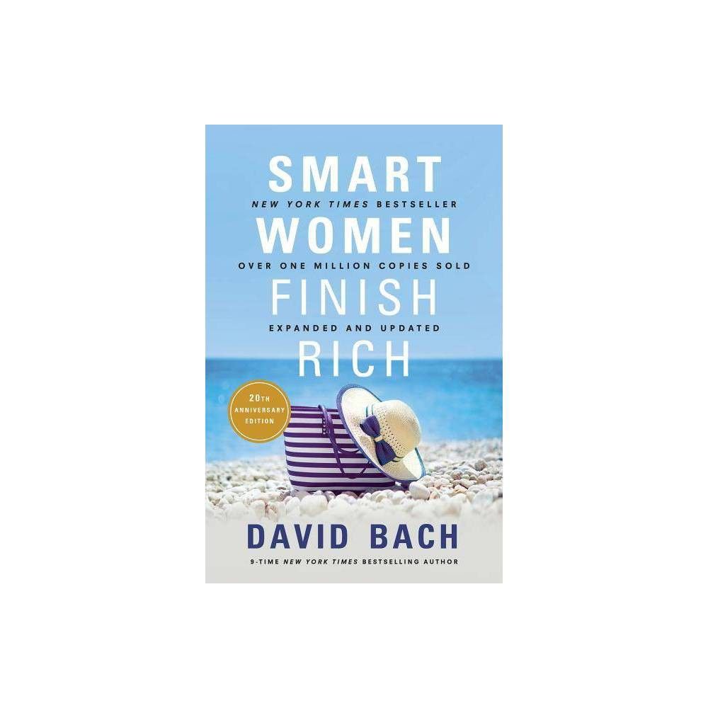 Smart Women Finish Rich, Expanded and Updated - by David Bach (Paperback) | Target