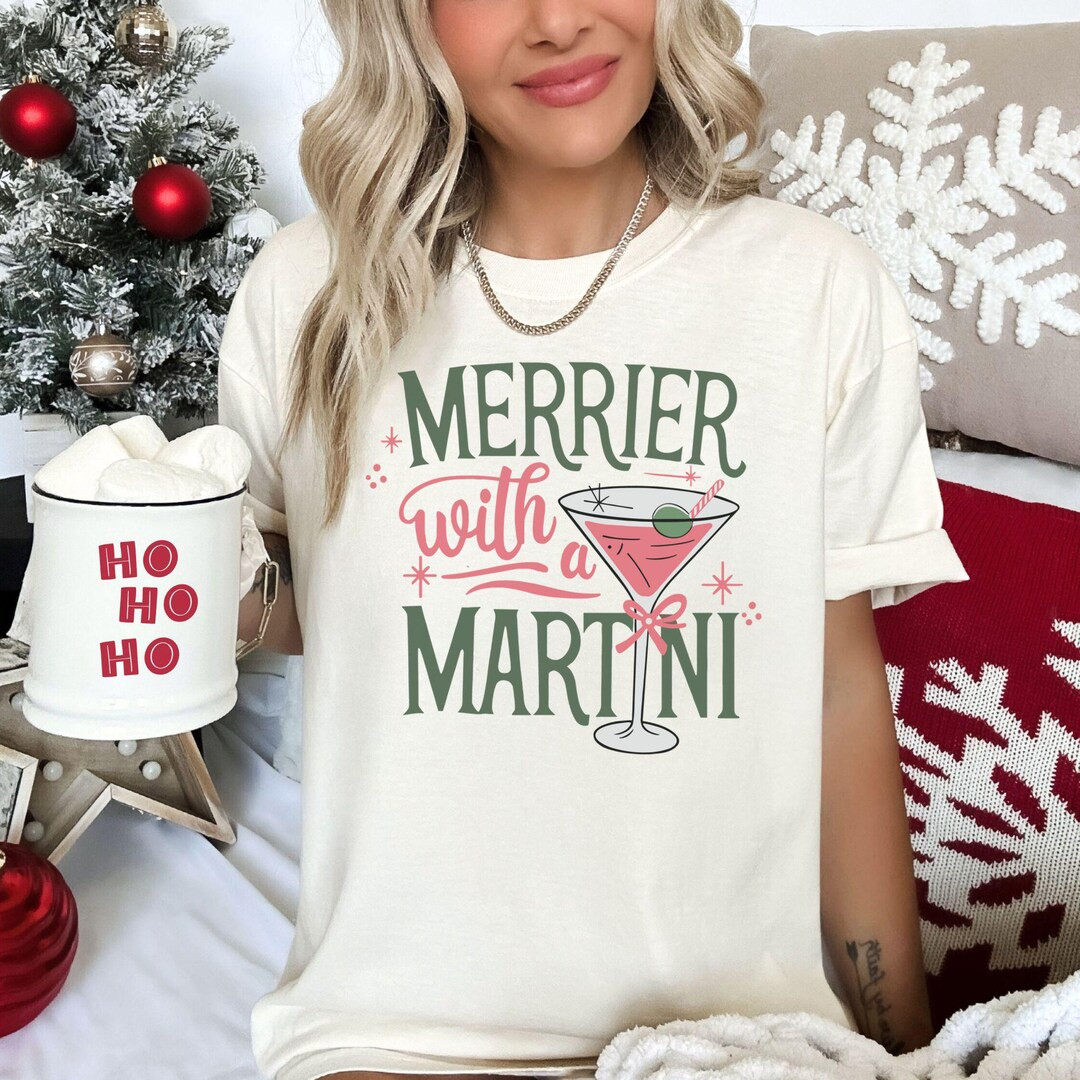 Comfort Colors Merrier With a Martini Graphic Tee, Christmas, Espresso Martini, Dirty Martini, Un... | Etsy (US)