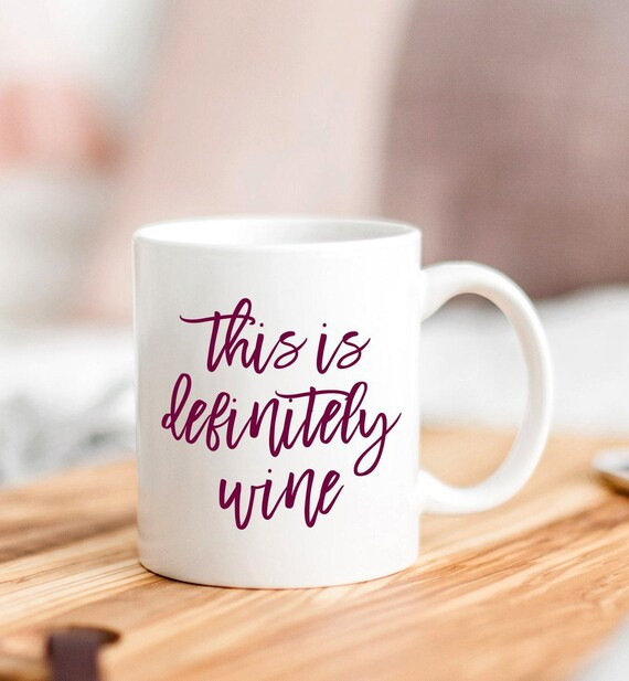 This Is Probably Wine Mug, This Might Be Wine Mug, There's Wine Mug, Funny Mugs, Gift Wine Lover,... | Etsy (US)