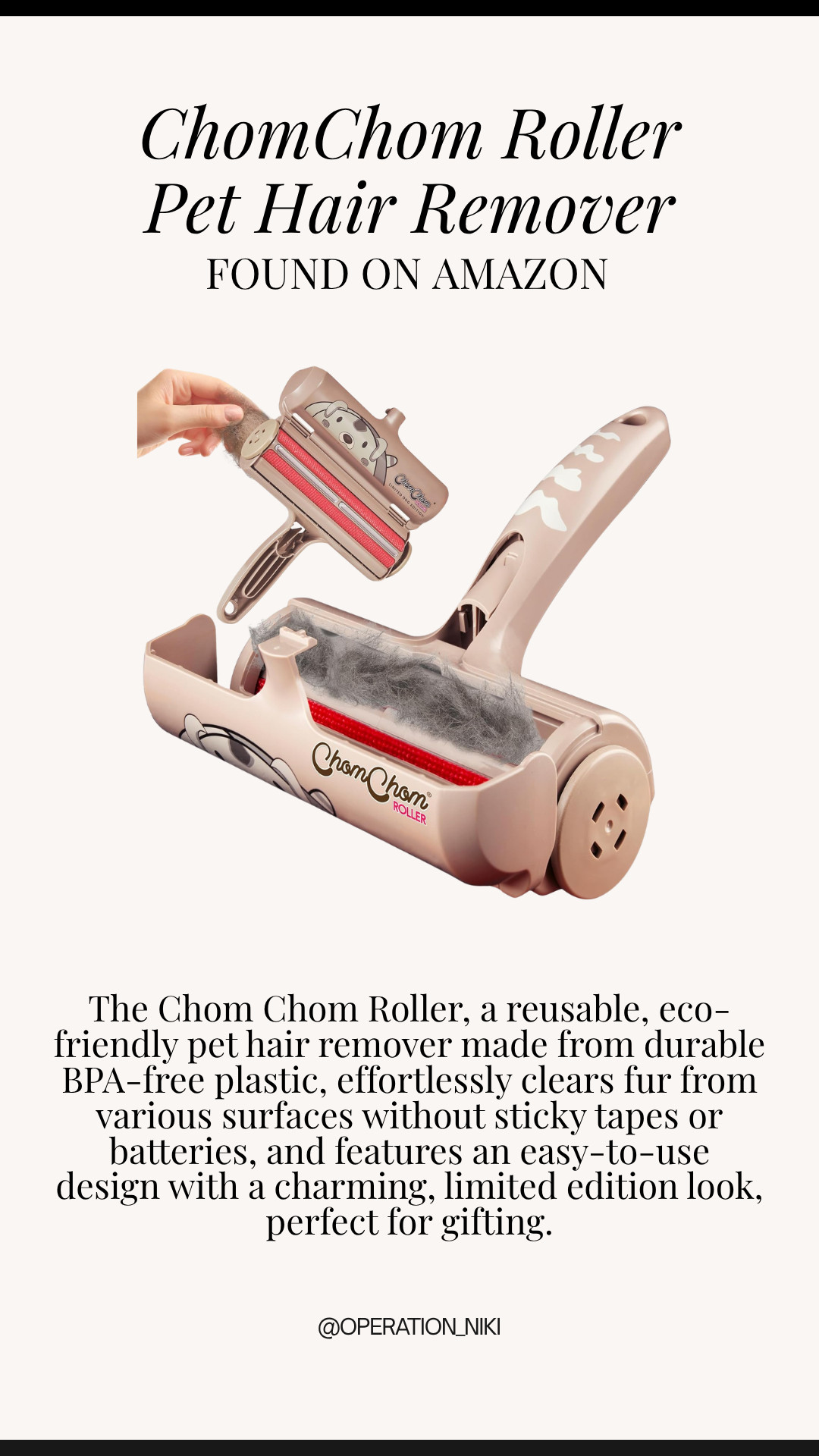 Keeping your furniture and clothes free of fur is so much easier when you have the right tool on hand! ✨



The ChomChom Roller is a reusable, eco-friendly pet hair remover that effortlessly clears fur from couches, rugs, and bedding without needing sticky tapes or batteries. Just roll back and forth, pop open the waste compartment, and empty out the fur!



Shop this essential Amazon pet hair remover linked below! 🛒



Follow for more @OPERATION_NIKI on IG, TikTok, & Facebook

#AmazonFinds #PetHairRemover #ChomChomRoller #OperationNiki #AmazonHome #PetEssentials #CleanHome #CleaningHacks #ShoppingHaul

#LTKHome