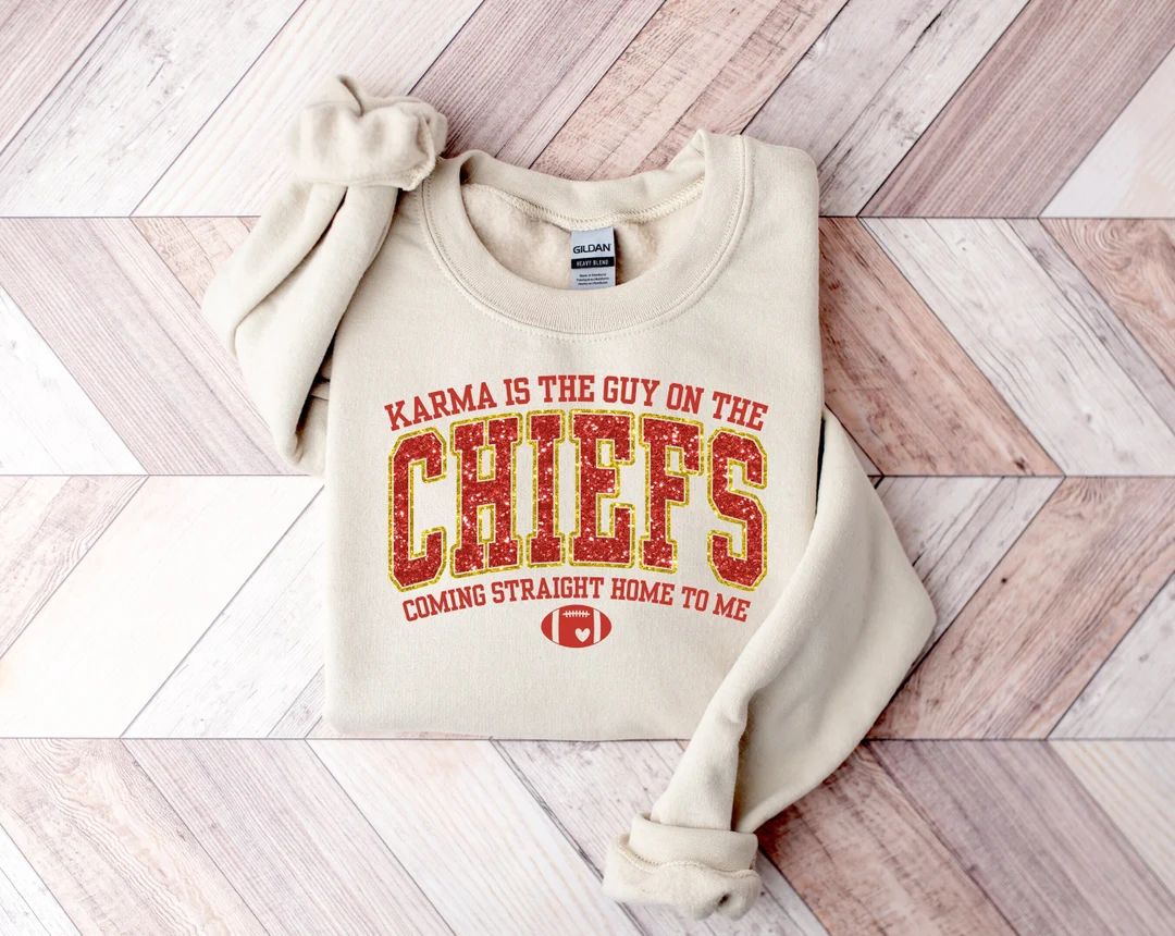 Karma is the Guy on the Chiefs Sweatshirt, Taylor Football Sweatshirt, Funny Sweatshirt, Travis T... | Etsy (US)