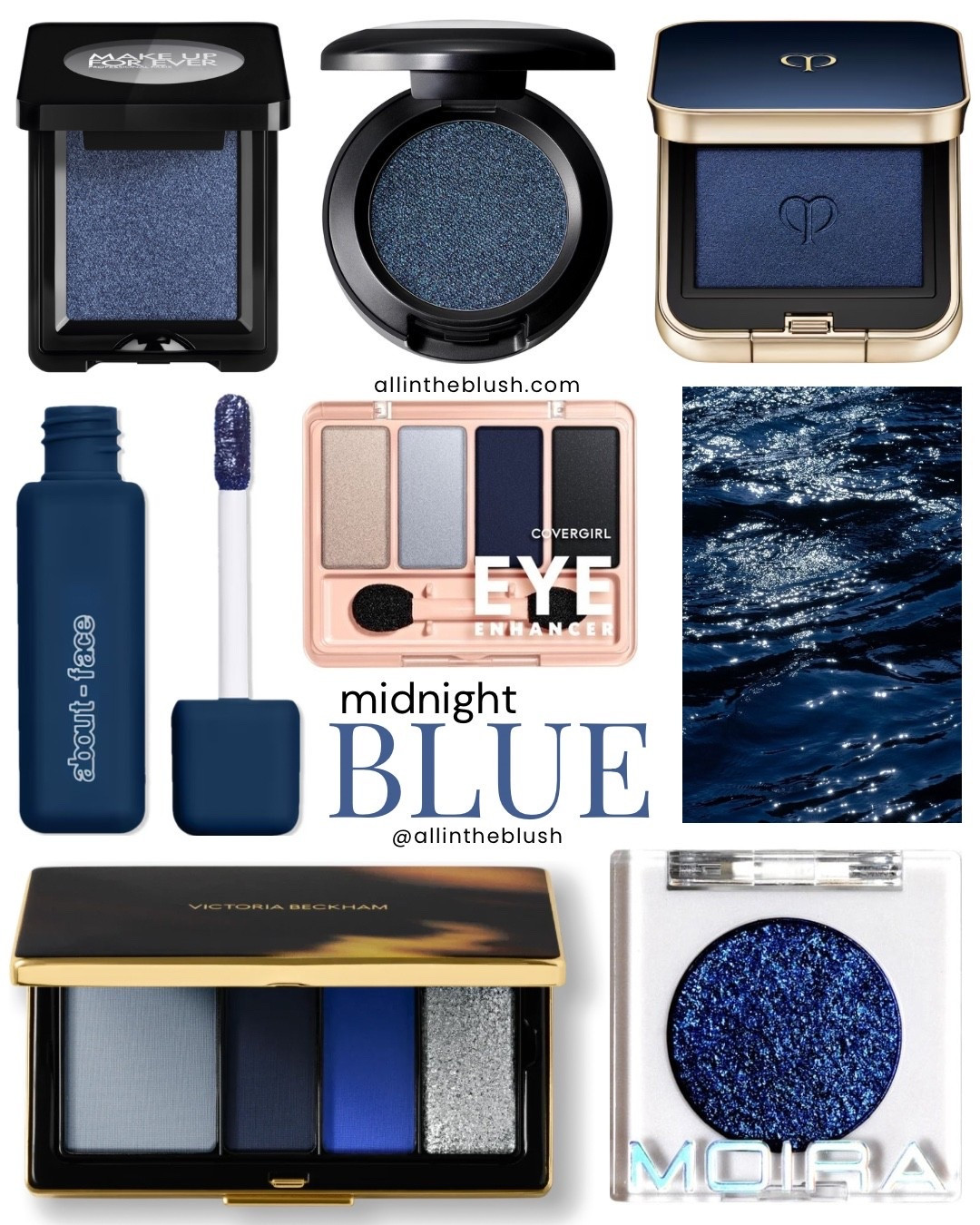 Midnight Blue Eyeshadows💙Products include: Make Up For Ever Artist Eyeshadow “220 Creative Indigo”,
MAC Small Molten Metallic Eyeshadow “Blueprint”,
Clé de Peau Beauté Eye Color Solo Refill “105 Deep Blue Ocean”,
About-Face Matte Fluid Eye Paint “Lost Unfound”,
CoverGirl Eye Enhancer 4-Kit Eye Shadow “300 Night Sky”,
Victoria Beckham Eye Wardrobe Eyeshadow Palette “Navy Noir”,
Moira Beauty Chroma Light shadow “023 Midnight Blue”

#LTKgrwm #LTKBeauty #LTKootd
