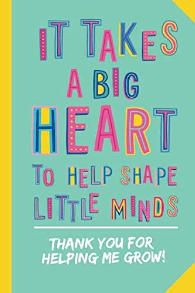 It takes a Big Heart to help Shape Little Minds - Thank You for Helping me Grow: Notebook (A5) Gr... | Amazon (US)