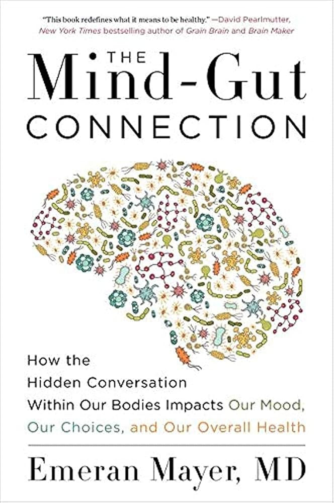 The Mind-Gut Connection: How the Hidden Conversation Within Our Bodies Impacts Our Mood, Our Choi... | Amazon (US)