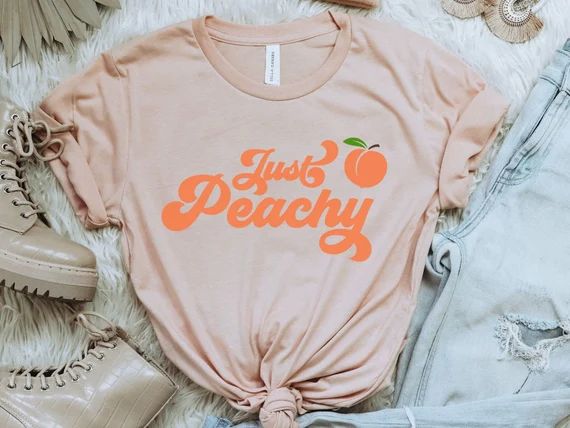 Just Peachy Shirt, Just Peachy Tshirt, Peachy Tee, Funny Shirts, Peach Shirt, Peaches Shirt, Retr... | Etsy (US)