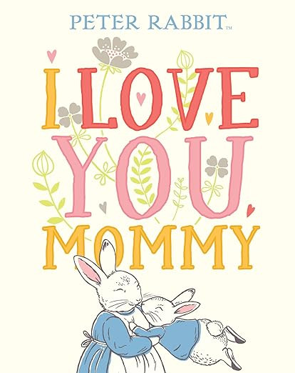 I Love You, Mommy (Peter Rabbit) | Amazon (US)