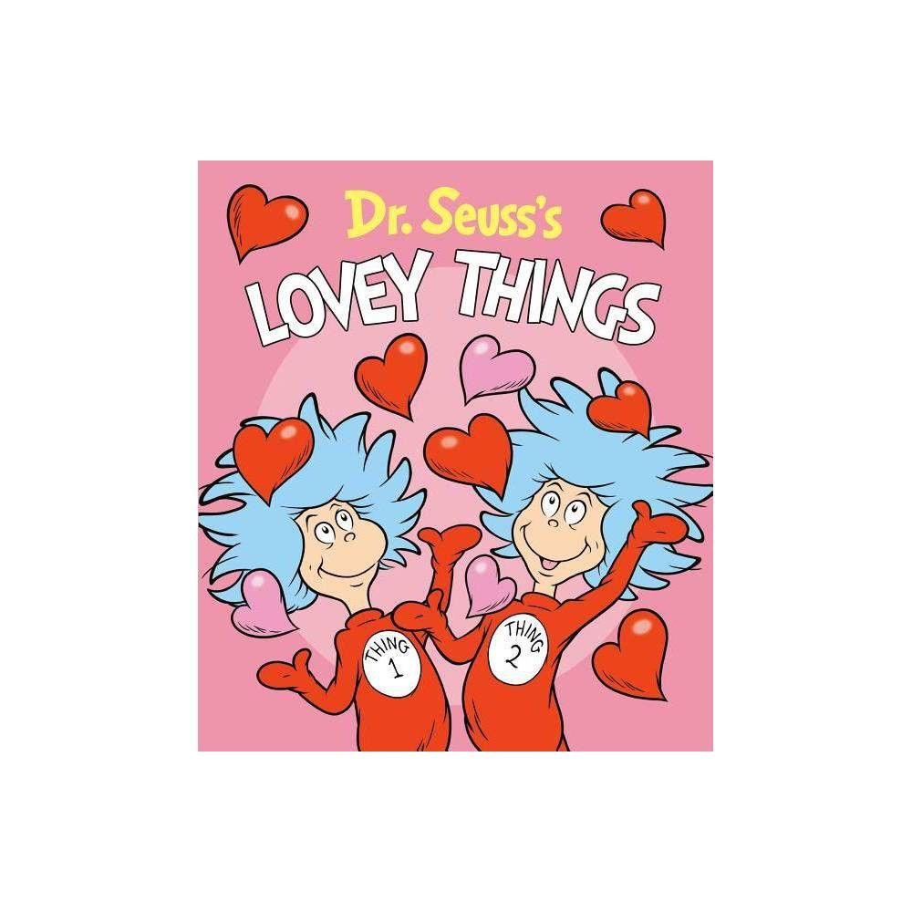 Dr. Seuss's Lovey Things - (Board Book) | Target