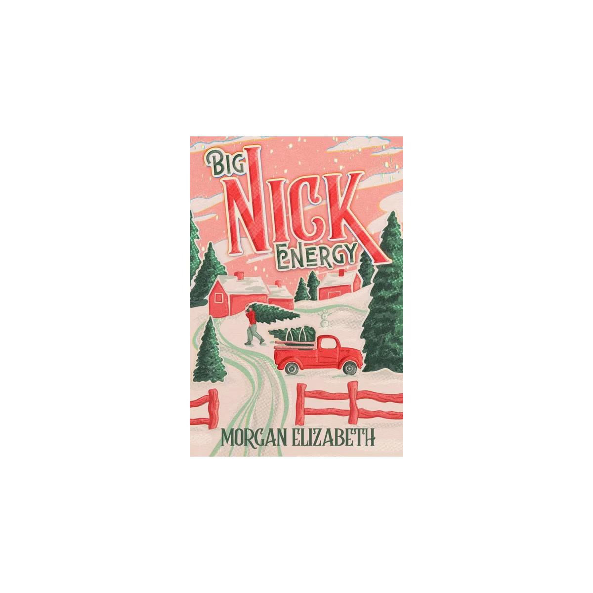 Big Nick Energy - by  Morgan Elizabeth (Paperback) | Target