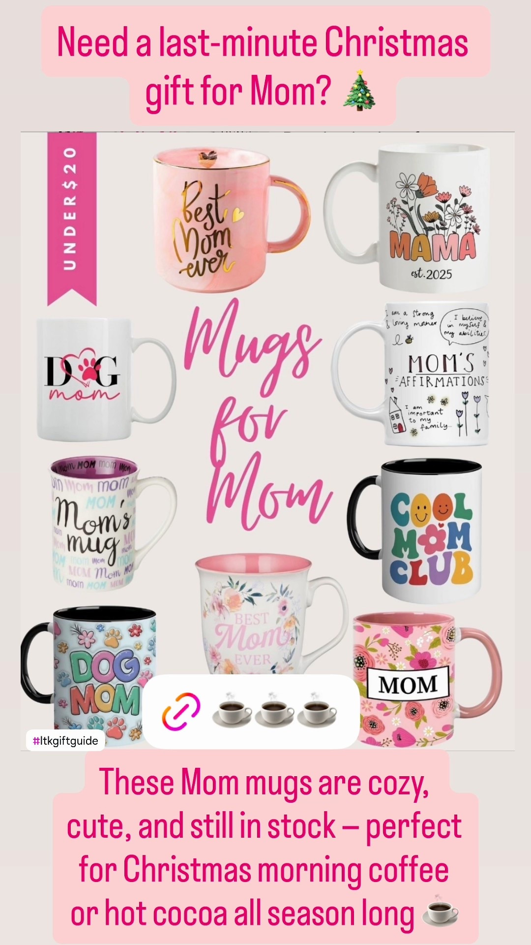 Gift Guide for Her
Last-minute Christmas gift for Mom? 🎄
These cozy Mom mugs are still in stock and perfect for Christmas morning coffee, cocoa, or tea by the tree ☕️✨

From Dog Mom to New Mama to Best Mom Ever, these make an easy, thoughtful gift she’ll actually use all winter long.

Christmas gift for mom
Christmas mugs
Mom Christmas gift
Holiday coffee mugs
Dog mom Christmas gift
New mom Christmas gift
Stocking stuffer for mom
Affordable Christmas gifts
Under $20 Christmas gifts
Last minute Christmas gift ideas
Cozy winter mugs
Holiday gift guide


#ChristmasGifts
#ChristmasGiftIdeas
#GiftsForMom
#ChristmasMugs
#HolidayGifting
#LastMinuteChristmas
#StockingStuffers
#CozySeason
#WinterMugs
#DogMomGift
#NewMomChristmas
#LTKHoliday
#ShopMyLTK
#LTKmomlife 


#LTKFindsUnder50 #LTKSaleAlert #LTKGiftGuide