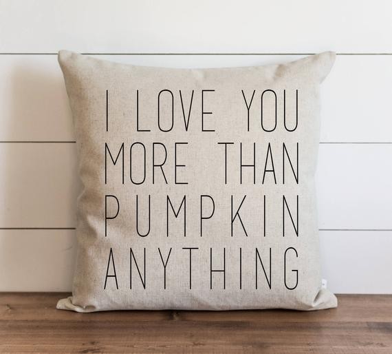 I Love You More Than Pumpkin Anything 20 x 20 Pillow Cover // Fall // Autumn // Thanksgiving // Thro | Etsy (US)