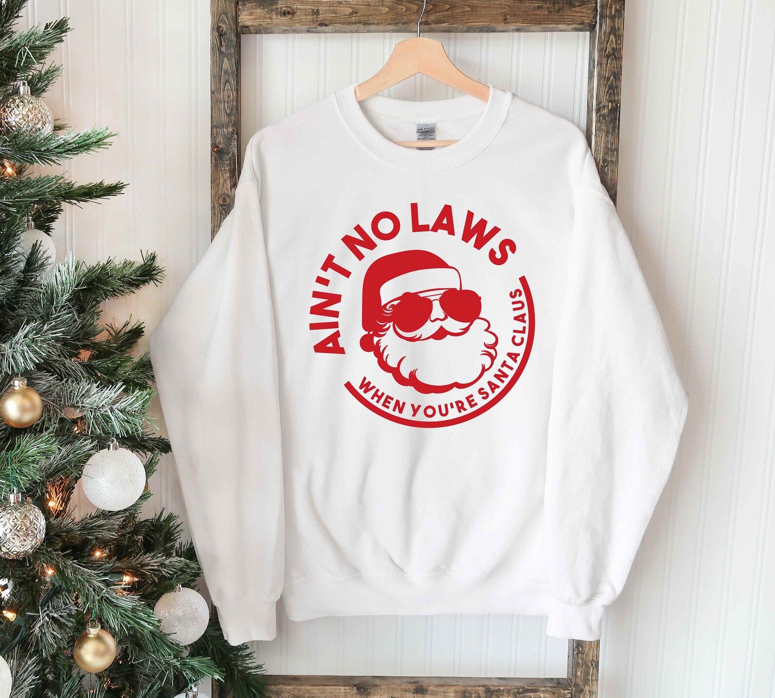 Christmas Sweater Ain't No Laws When You Are Santa Claus Crewneck Sweatshirt,  Christmas Shirt, U... | Etsy (US)