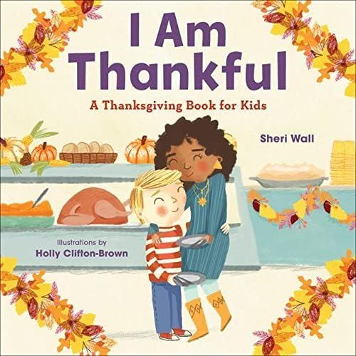 I Am Thankful: A Thanksgiving Book for Kids: Wall, Sheri | Amazon (US)