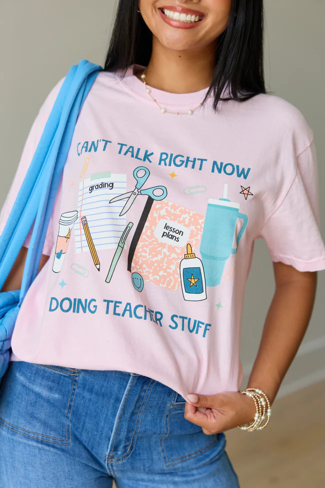 Can't Talk Teacher Stuff Light Pink Graphic Tee | Pink Lily