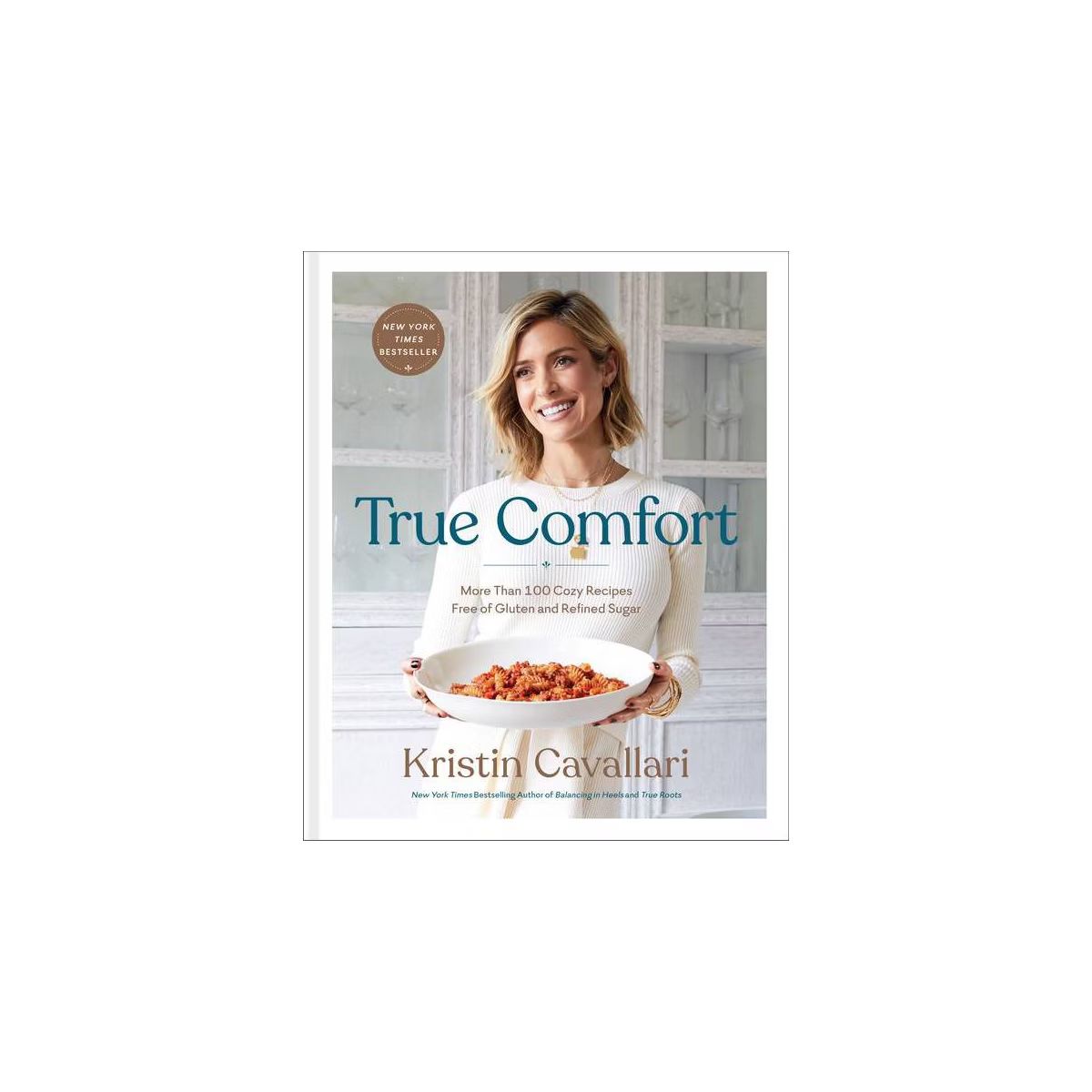 True Comfort - by Kristin Cavallari (Hardcover) | Target