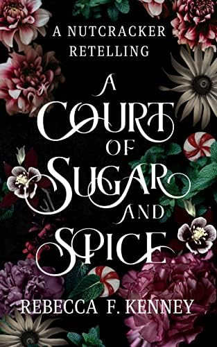A Court of Sugar and Spice: A Nutcracker Romance Retelling (Wicked Darlings Book 1)      Kindle E... | Amazon (US)