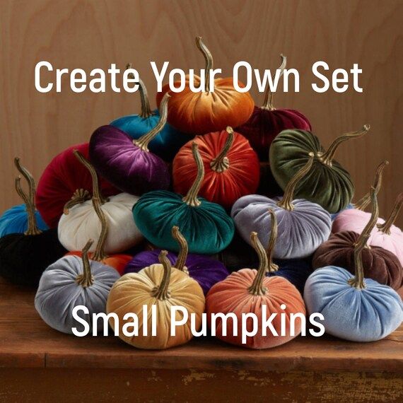 Small Velvet Pumpkins Create Your Own Set, Fall decoration, table centerpiece, rustic wedding dec... | Etsy (US)