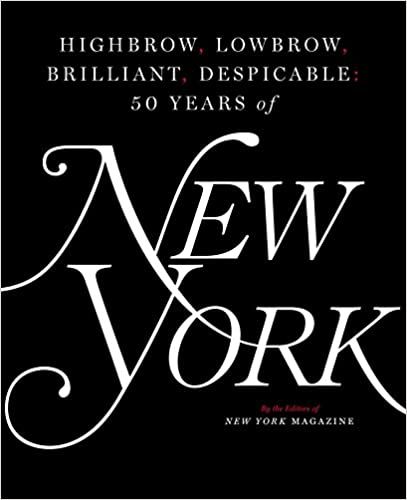 Highbrow, Lowbrow, Brilliant, Despicable: Fifty Years of New York Magazine     Hardcover – Illu... | Amazon (US)