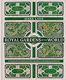 Royal Gardens of the World: 21 Celebrated Gardens from the Alhambra to Highgrove and Beyond | Amazon (US)