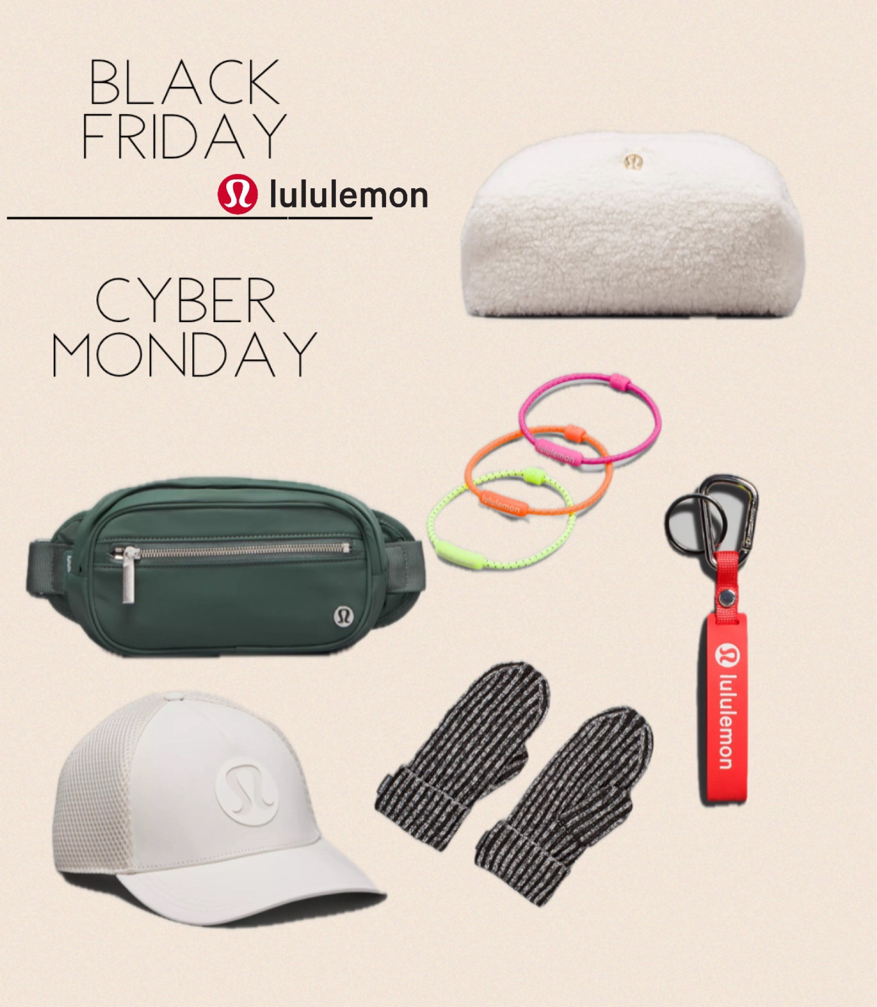 Black Friday / Cyber Monday deals!
Wunderlust belt bag
Silicone hair ties
Textured fleece-lined knit mittens 
Silicone keychain
Feeling ready pouch
Trucker hat
Lululemon

#LTKCyberWeek #LTKHoliday #LTKGiftGuide
