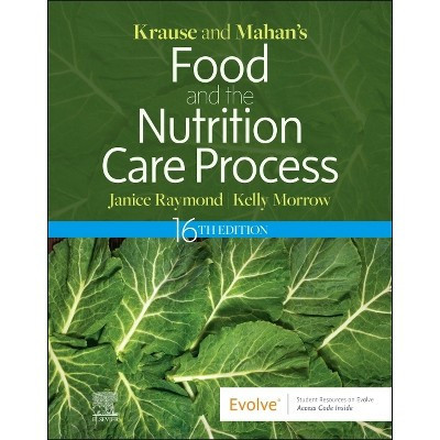 Krause and Mahan's Food and the Nutrition Care Process - 16th Edition by  Janice L Raymond & Kelly Morrow (Hardcover) | Target
