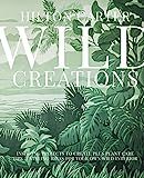 Wild Creations: Inspiring Projects to Create plus Plant Care Tips & Styling Ideas for Your Own Wild  | Amazon (US)