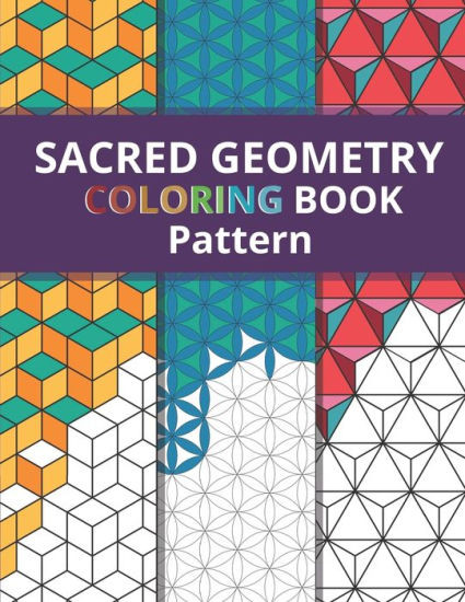 Sacred Geometry Pattern Coloring Book: Simply Beautiful Yet Complex Design for Kids and Adult / O... | Barnes & Noble