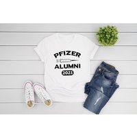 Pfizer Alumni 2021 Shirt, Vaccinated Tshirt, Unisex Graphic Tee, Vaccination Fully | Etsy (US)