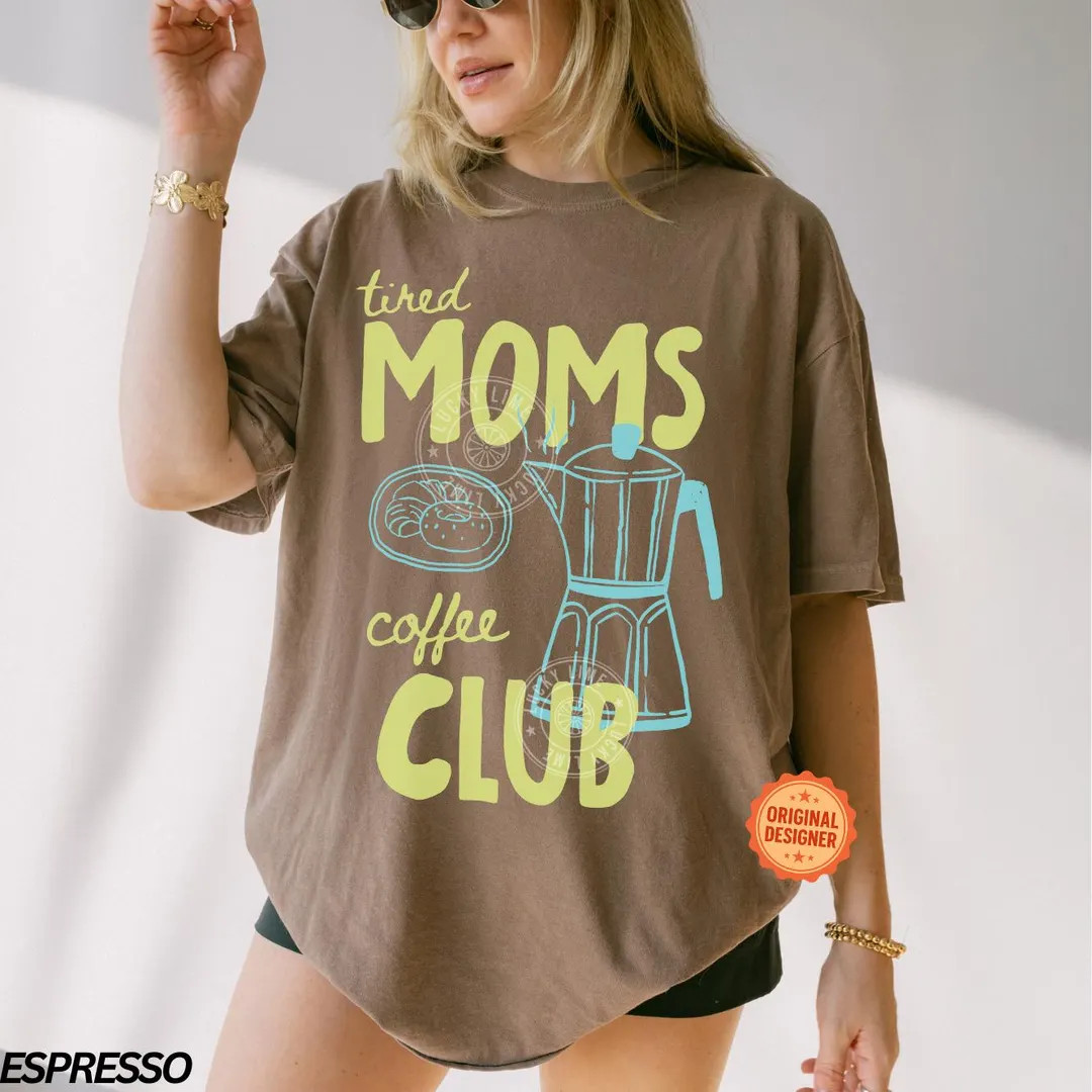Tired Moms Coffee Club Shirt, Tired Moms Club Shirt, Momma Needs Coffee Tshirt, Mom Life Shirt, C... | Etsy (US)