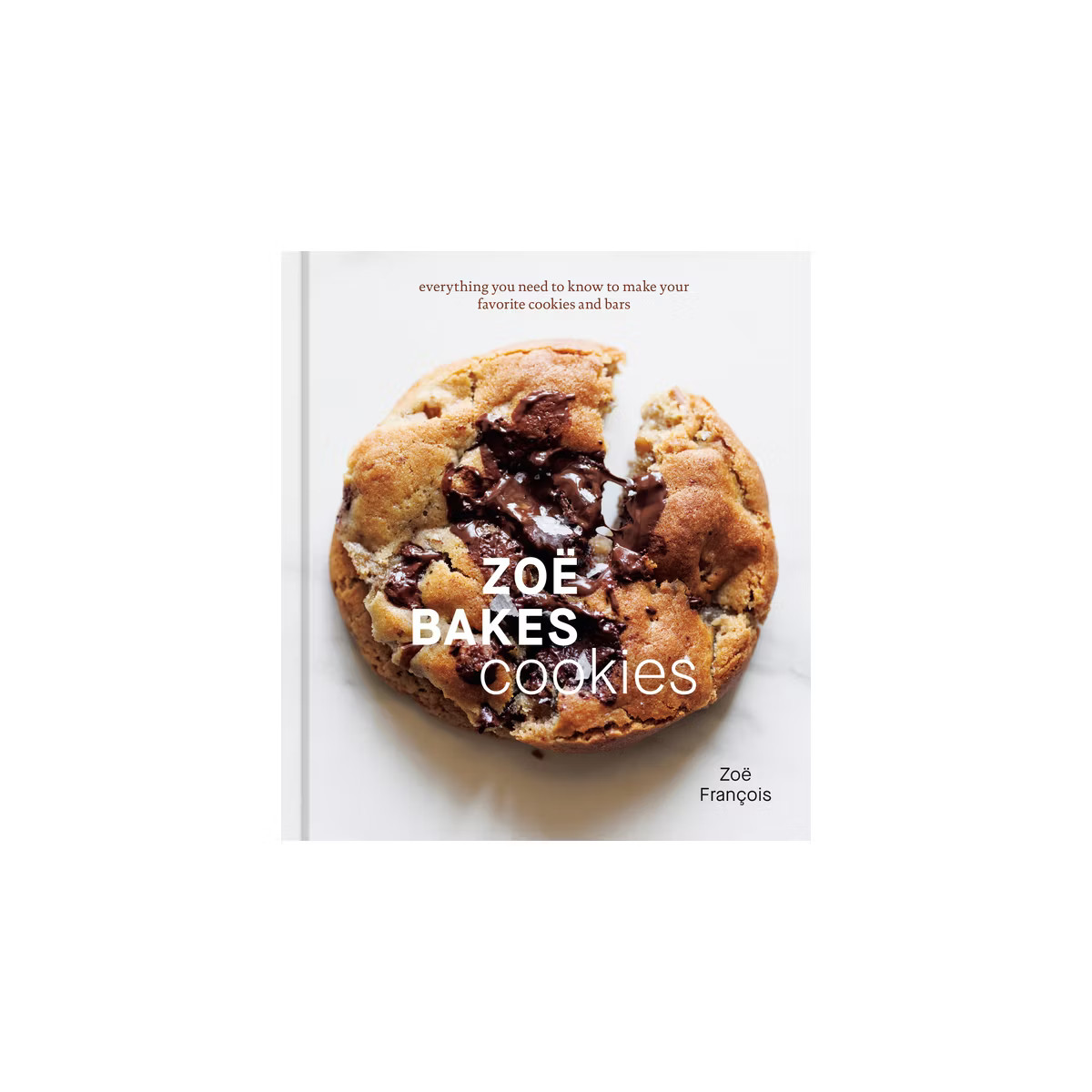 Zoë Bakes Cookies - by  Zoë François (Hardcover) | Target