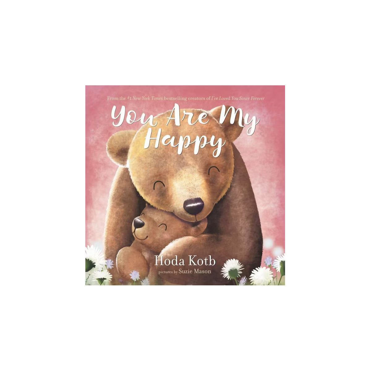 You Are My Happy Board Book - by Hoda Kotb | Target