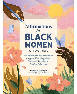 Affirmations for Black Women- A Journal- 100+ Positive Messages and Prompts to Affirm Your Self-W... | Macy's