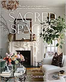 Sacred Spaces: Everyday People and the Beautiful Homes Created Out of Their Trials, Healing, and ... | Amazon (US)