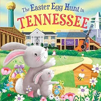 The Easter Egg Hunt in Tennessee     Hardcover – Picture Book, February 1, 2023 | Amazon (US)