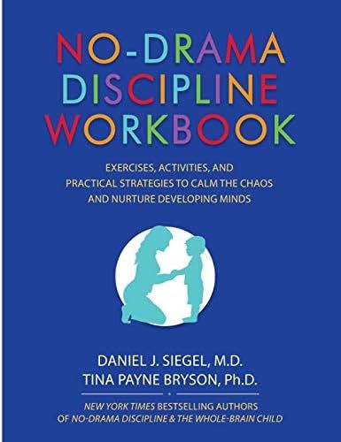 No-Drama Discipline Workbook: Exercises, Activities, and Practical Strategies to Calm The Chaos and  | Amazon (US)