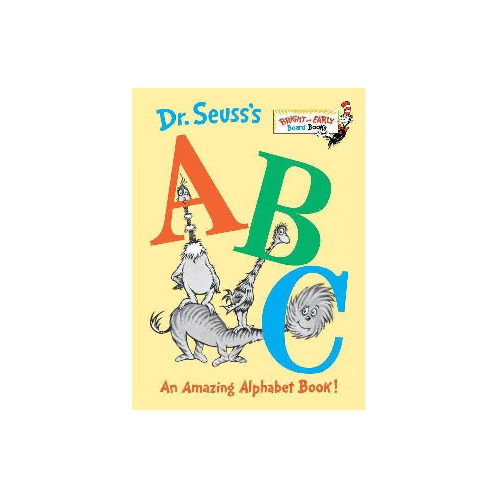 Dr. Seuss's ABC: An Amazing Alphabet Book! Bright and Early by Dr. Seuss (Board Book) | Target