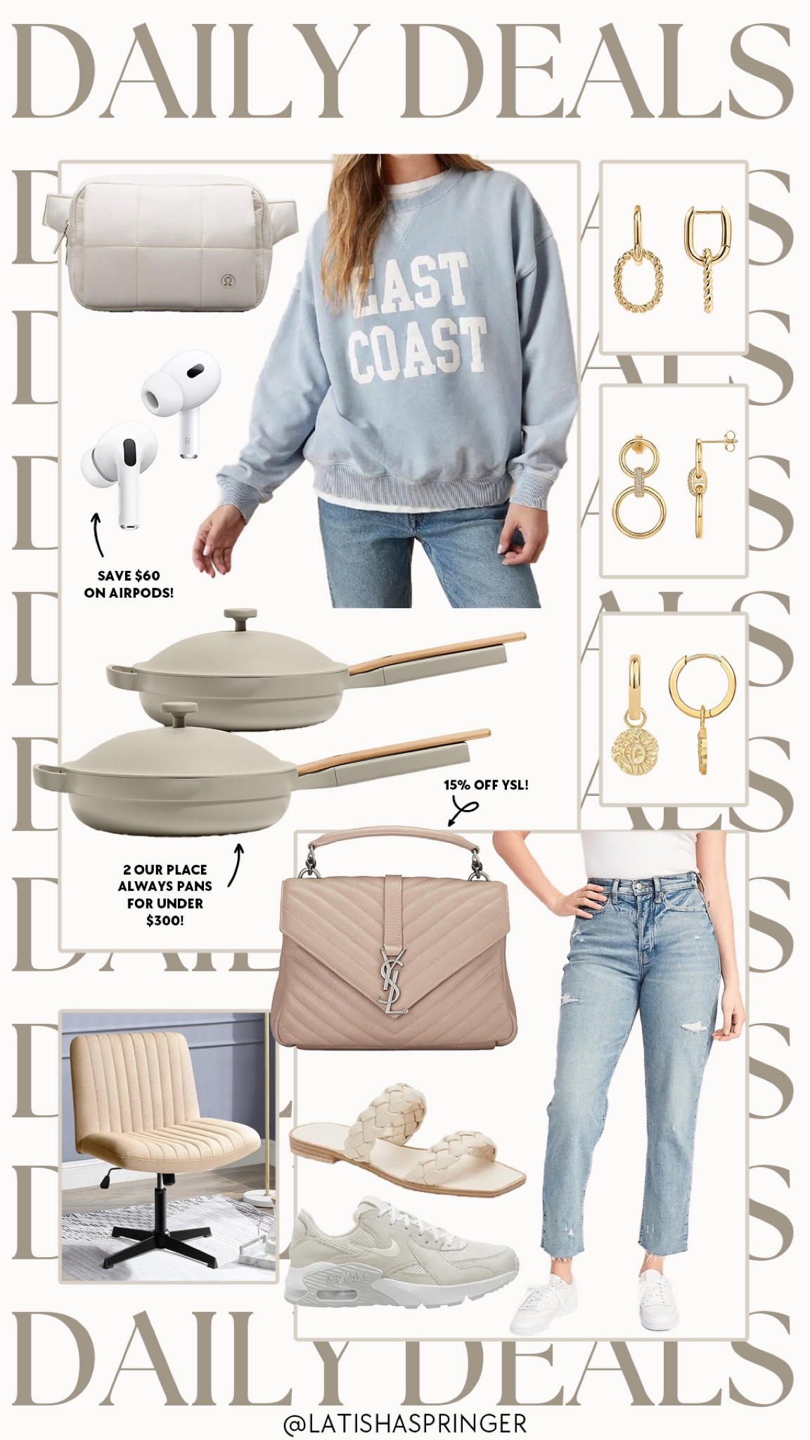 Daily deals! Cutest graphic sweatshirt, YSL deals, dainty gold jewelry on sale and more! 

#dailydeals

East coast sweatshirt. YSL handbag on sale. Our place pans on sale. AirPods on sale. Viral Tik tok desk chair on sale. Distressed jeans under $50. Dainty gold earrings. Lululemon belt bag  

#LTKsalealert #LTKSeasonal #LTKstyletip