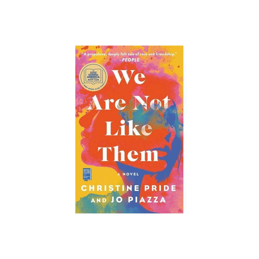 We Are Not Like Them - by Christine Pride & Jo Piazza (Paperback) | Target