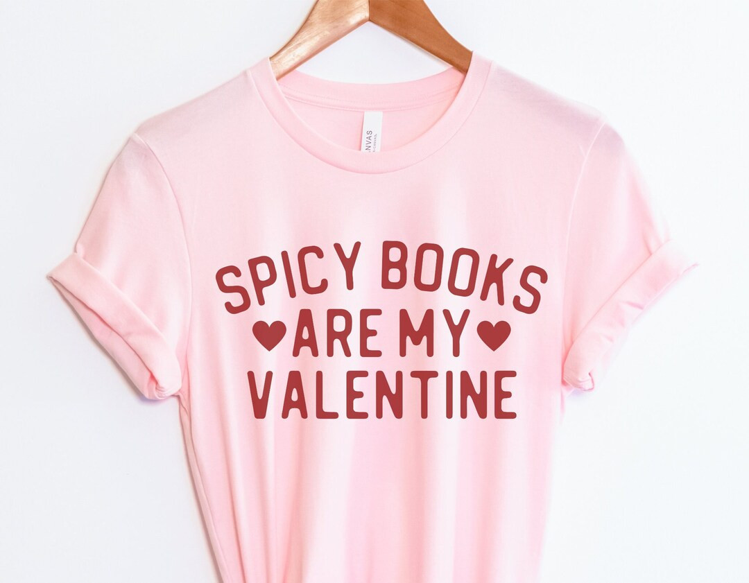 Spicy Books Are My Valentine Bookish Valentine Smut Reader - Etsy | Etsy (US)