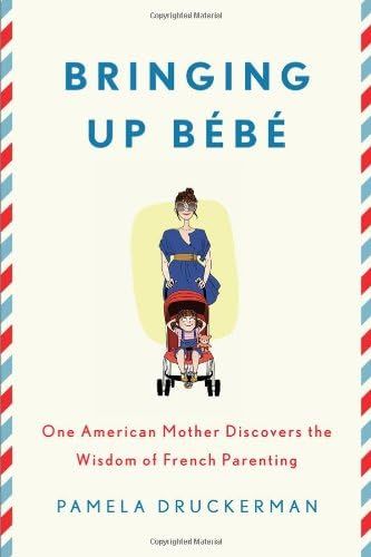 Bringing Up Bébé: One American Mother Discovers the Wisdom of French Parenting | Amazon (US)