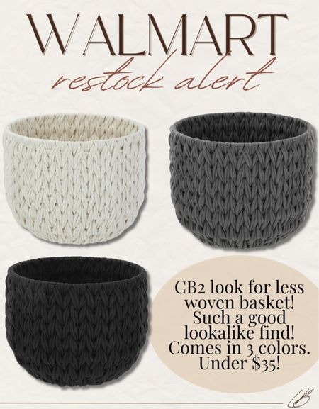 CB2 look for less baskets from Walmart! 

#LTKHome #LTKFindsUnder50 #LTKSaleAlert