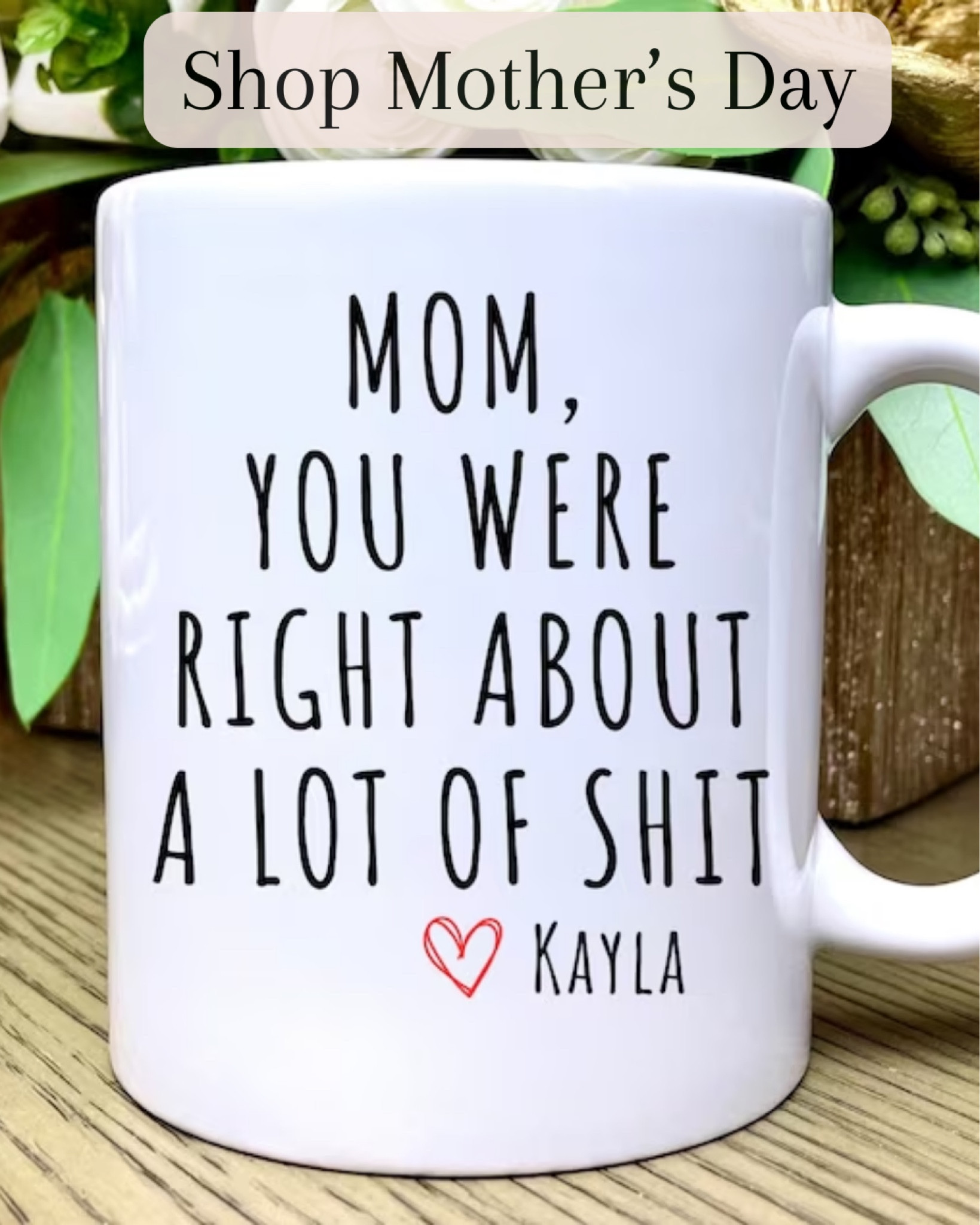 Funny personalized mug that tells the truth!!!

#mothersday #mothersdaygift

#LTKhome #LTKGiftGuide