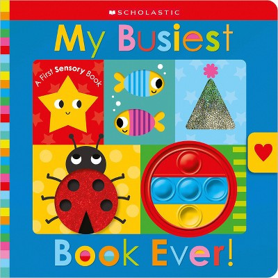 My Busiest Book Ever!: Scholastic Early Learners (Touch and Explore) - (Hardcover) | Target