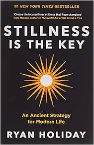 Stillness is the Key: An Ancient Strategy for Modern Life    Paperback – October 8, 2020 | Amazon (US)